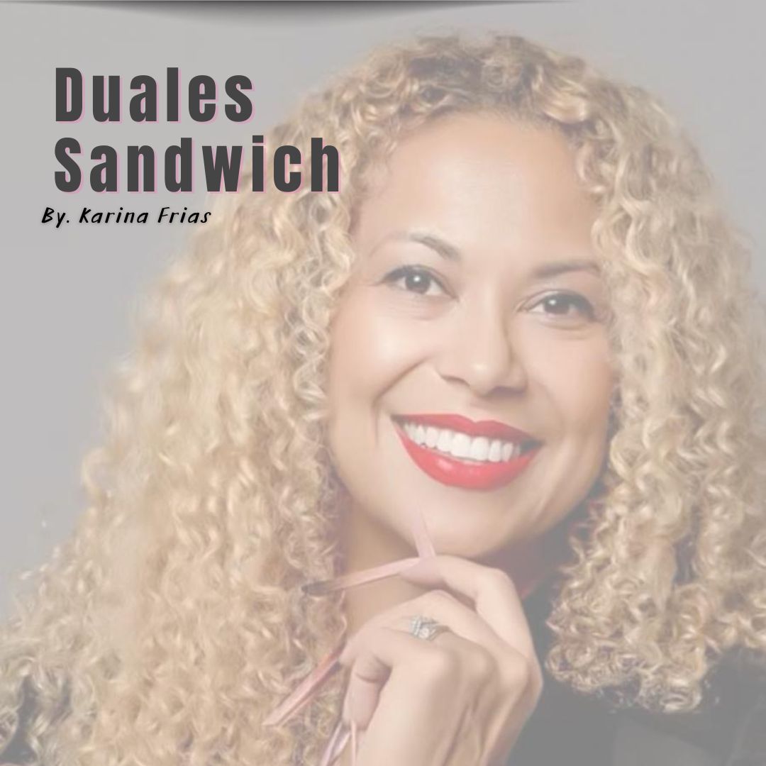 09/02/26 - Duales Sandwich - BY. KARINA FRIAS