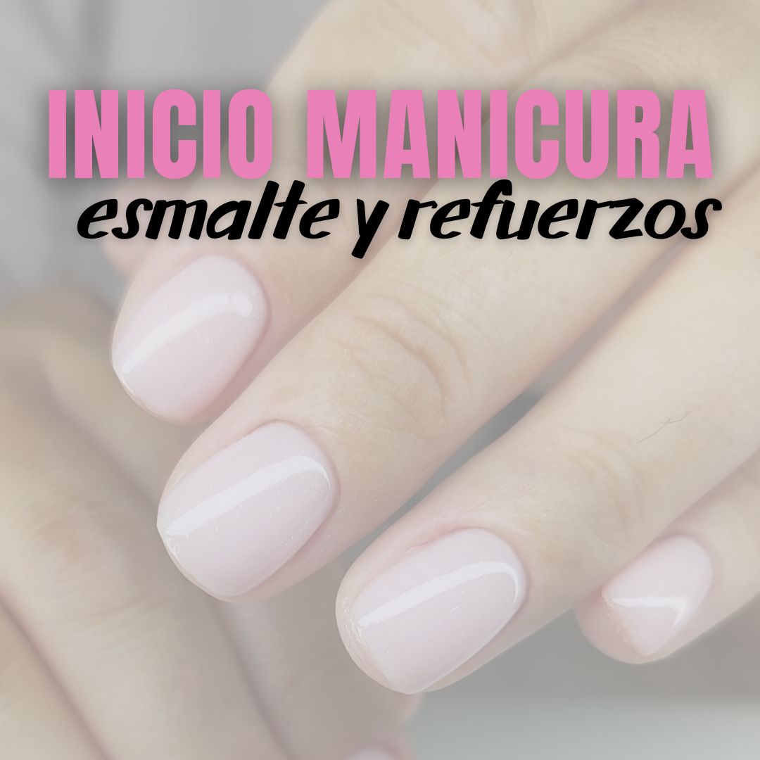 14/09/26 Inicio Manicura, Esmalte y Refuerzo