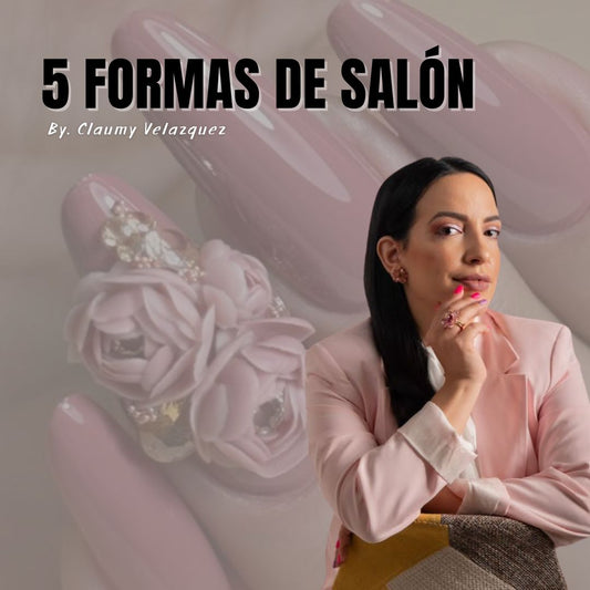 14/06/26 - 5 Formas de Salón BY. CLAUMY VELAZQUEZ